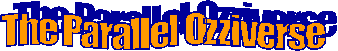 The Parallel Ozziverse 