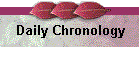 Daily Chronology